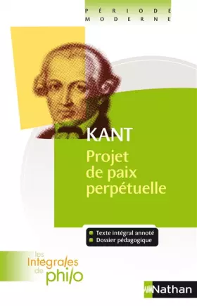 Couverture du produit · Intégrales de Philo - KANT, Projet de paix perpétuelle