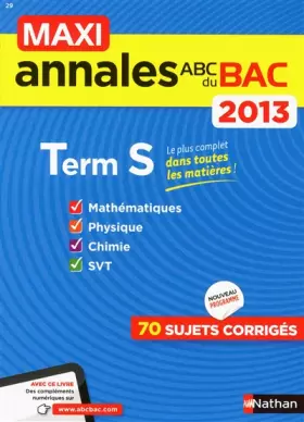 Couverture du produit · MAXI ANNALES BAC 2013 TERM S