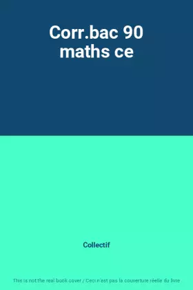 Couverture du produit · Corr.bac 90 maths ce