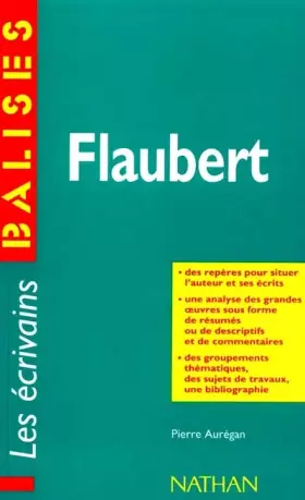 Couverture du produit · Flaubert. Une vision globale de l'oeuvre complète de l'écrivain