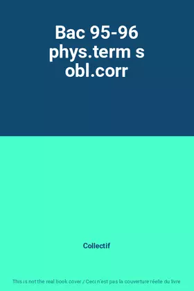 Couverture du produit · Bac 95-96 phys.term s obl.corr