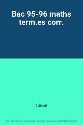 Couverture du produit · Bac 95-96 maths term.es corr.