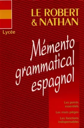 Couverture du produit · Le Robert & Nathan, mémento grammatical espagnol: [lycée