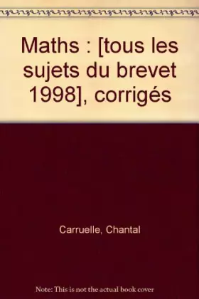 Couverture du produit · Maths : [tous les sujets du brevet 1998], corrigés