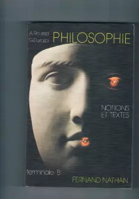 Couverture du produit · Philosophie, Notions et textes terminale b