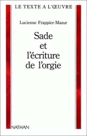 Couverture du produit · Sade et l'écriture de l'Orgie