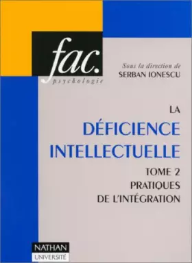 Couverture du produit · La déficience intellectuelle, tome 2 : Pratiques de l'intégration