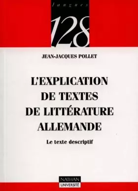 Couverture du produit · L'explication de textes de littérature allemande : Le texte descriptif