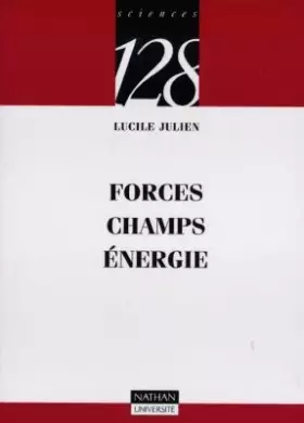 Couverture du produit · Forces, champs, énergies