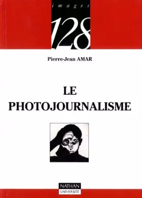 Couverture du produit · Le photojournalisme