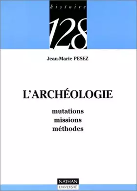 Couverture du produit · L'archéologie : Mutations, missions, méthodes
