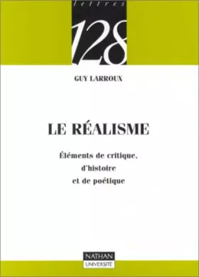 Couverture du produit · Le réalisme : Eléments de critique, d'histoire et de poétique