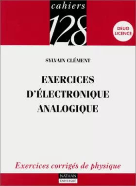 Couverture du produit · Exercices d'électronique analogique : Exercices corrigés de physique, Deug, licence