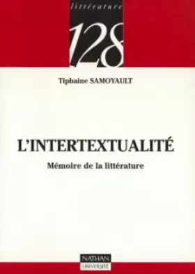 Couverture du produit · L'intertextualité : Mémoire de la littérature