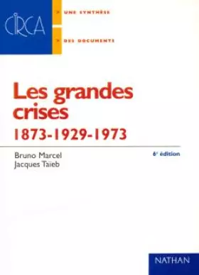 Couverture du produit · Les grandes crises : 1873-1929-1973