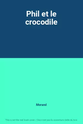 Couverture du produit · Phil et le crocodile