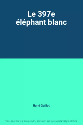 Couverture du produit · Le 397e éléphant blanc