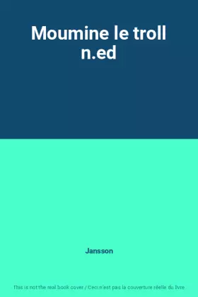 Couverture du produit · Moumine le troll n.ed