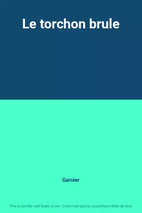 Couverture du produit · Le torchon brule