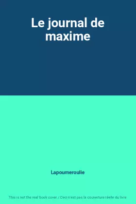 Couverture du produit · Le journal de maxime