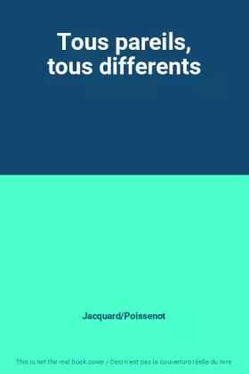 Couverture du produit · Tous pareils, tous differents