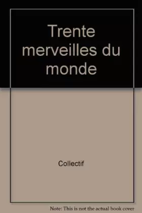 Couverture du produit · Trente merveilles du monde