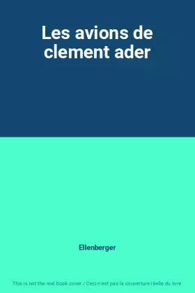 Couverture du produit · Les avions de clement ader