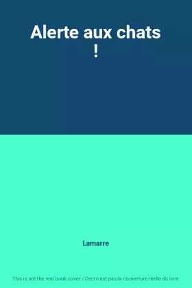 Couverture du produit · Alerte aux chats !