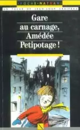 Couverture du produit · Gare au carnage, amedee petipotage !