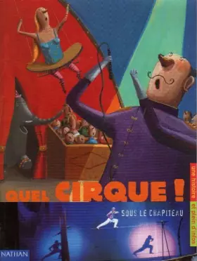 Couverture du produit · Quel cirque ! sous le chapiteau