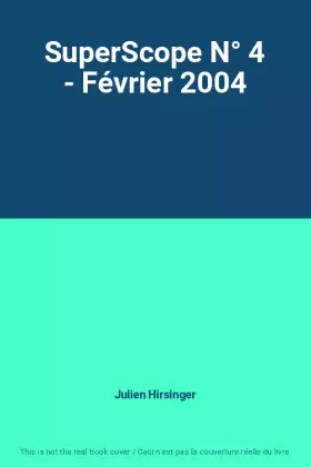 Couverture du produit · SuperScope N° 4 - Février 2004