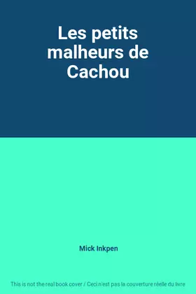 Couverture du produit · Les petits malheurs de Cachou