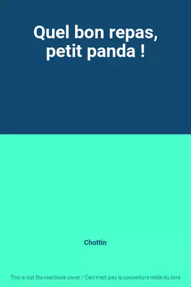 Couverture du produit · Quel bon repas, petit panda !