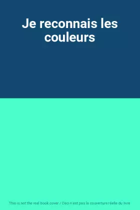 Couverture du produit · Je reconnais les couleurs