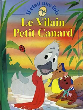 Couverture du produit · IL ETAIT UNE FOIS - LE VILAIN PETIT CANARD