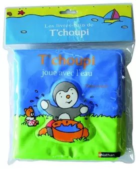 Couverture du produit · T'choupi joue avec l'eau