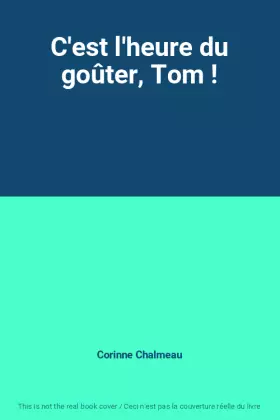 Couverture du produit · C'est l'heure du goûter, Tom !