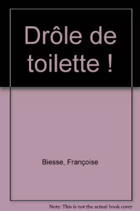 Couverture du produit · Drôle de toilette !