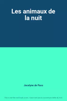 Couverture du produit · Les animaux de la nuit