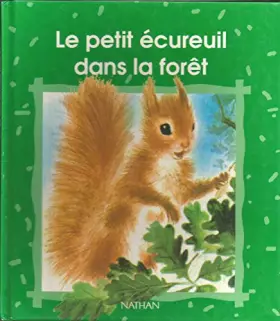 Couverture du produit · Le petit écureuil dans la forêt