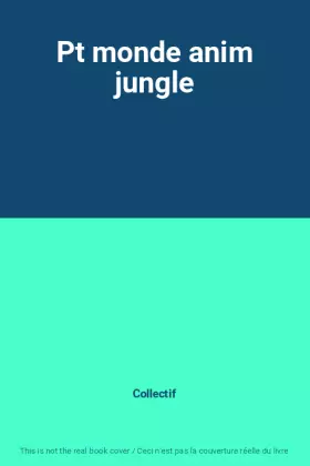 Couverture du produit · Pt monde anim jungle