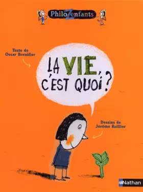 Couverture du produit · La vie, c'est quoi ?