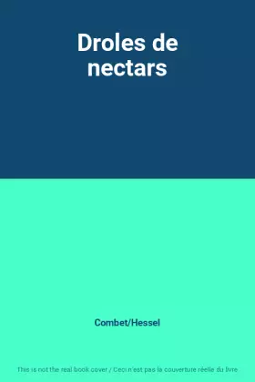 Couverture du produit · Droles de nectars