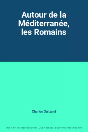 Couverture du produit · Autour de la Méditerranée, les Romains
