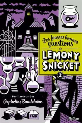 Couverture du produit · Les fausses bonnes questions de Lemony Snicket T2 (2)