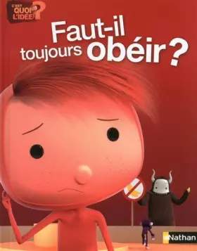 Couverture du produit · Faut-il toujours obéir ?