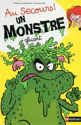 Couverture du produit · Au secours ! Un monstre gluant !