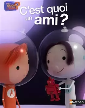 Couverture du produit · C'est quoi un ami ?