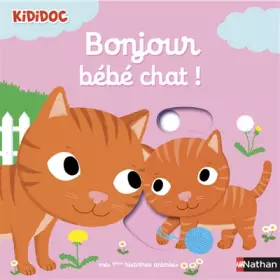 Couverture du produit · Bonjour bébé chat ! (1)