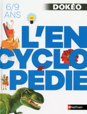 Couverture du produit · L'encyclopédie Dokéo - 6/9 ans